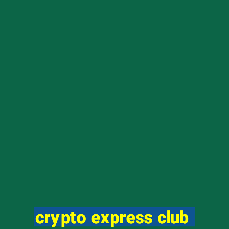 crypto express club