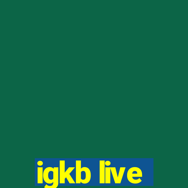 igkb live