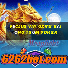 V8Club Vin Game Bài Ông Trùm Poker