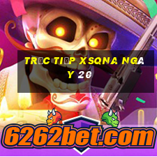 Trực tiếp XSQNA ngày 20