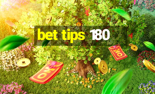 bet tips 180