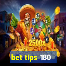 bet tips 180