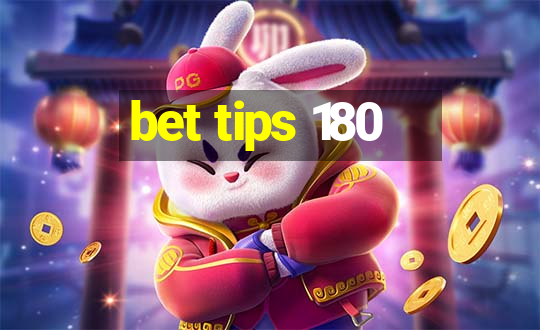 bet tips 180