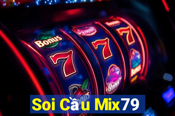 Soi Cầu Mix79