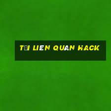 tải liên quân hack