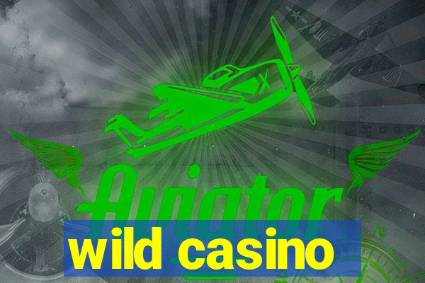 wild casino