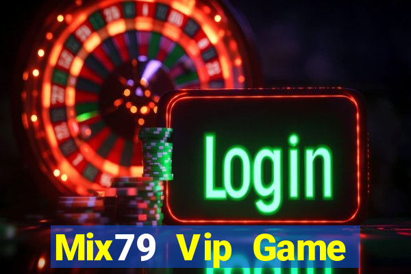 Mix79 Vip Game Bài Macau