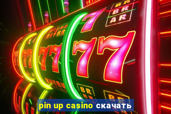 pin up casino скачать