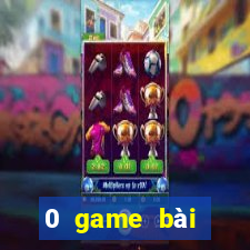 0 game bài điện chơi trò chơi