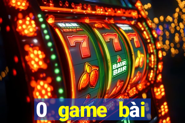 0 game bài điện chơi trò chơi