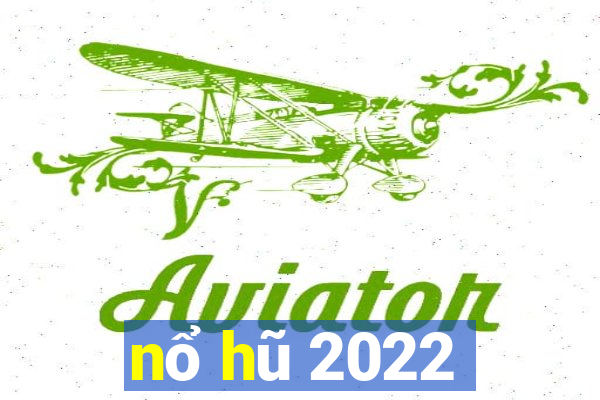 nổ hũ 2022