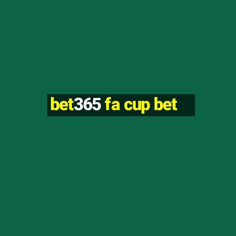 bet365 fa cup bet