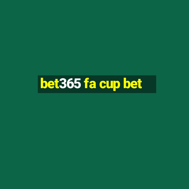 bet365 fa cup bet