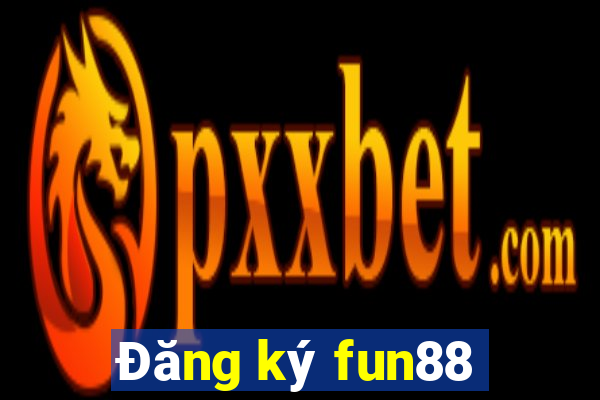 Đăng ký fun88