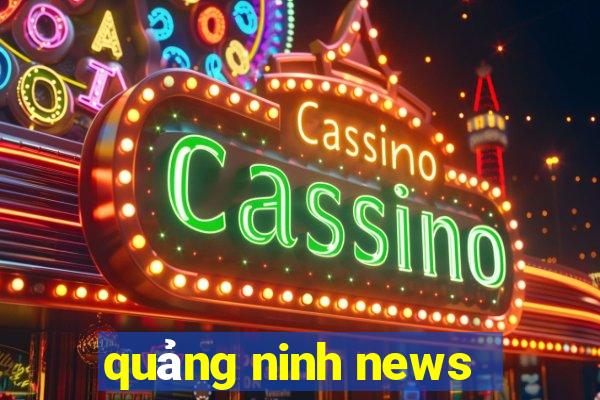 quảng ninh news