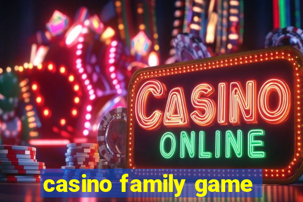 casino family game