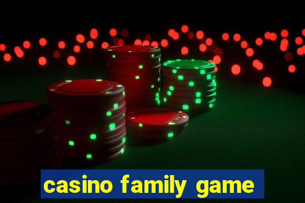 casino family game