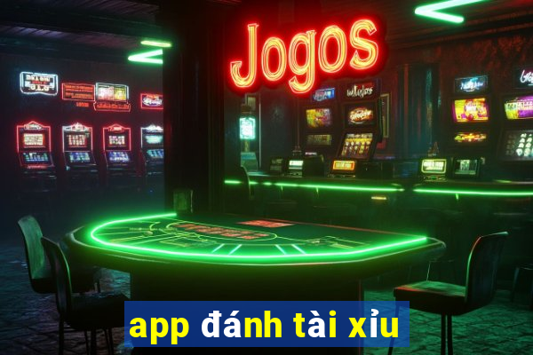 app đánh tài xỉu