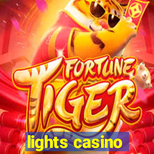 lights casino