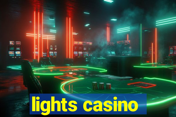 lights casino