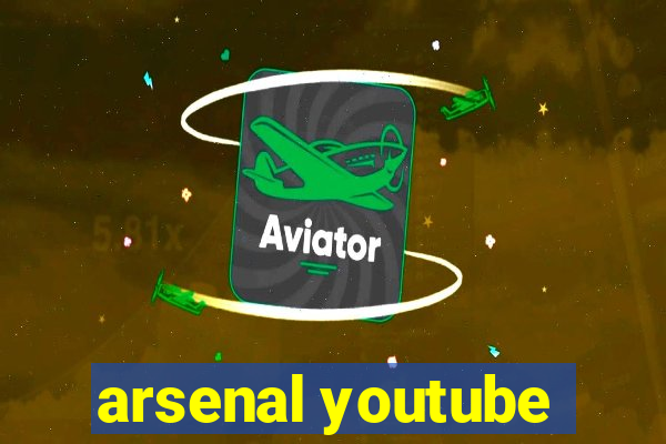 arsenal youtube