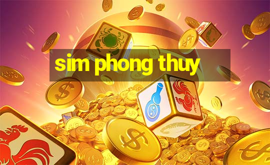 sim phong thuy