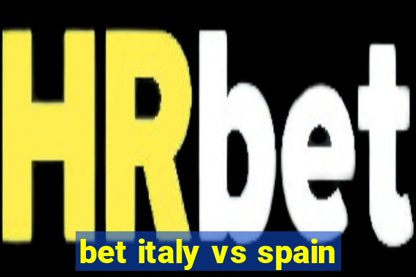 bet italy vs spain