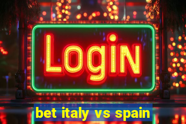 bet italy vs spain