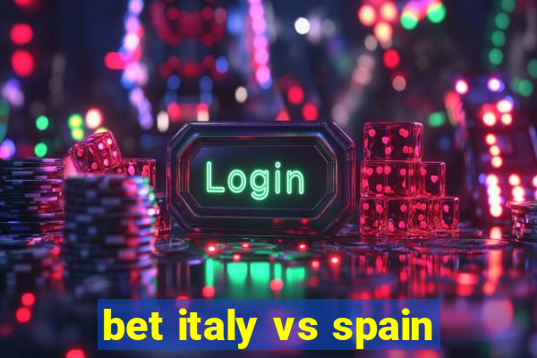 bet italy vs spain