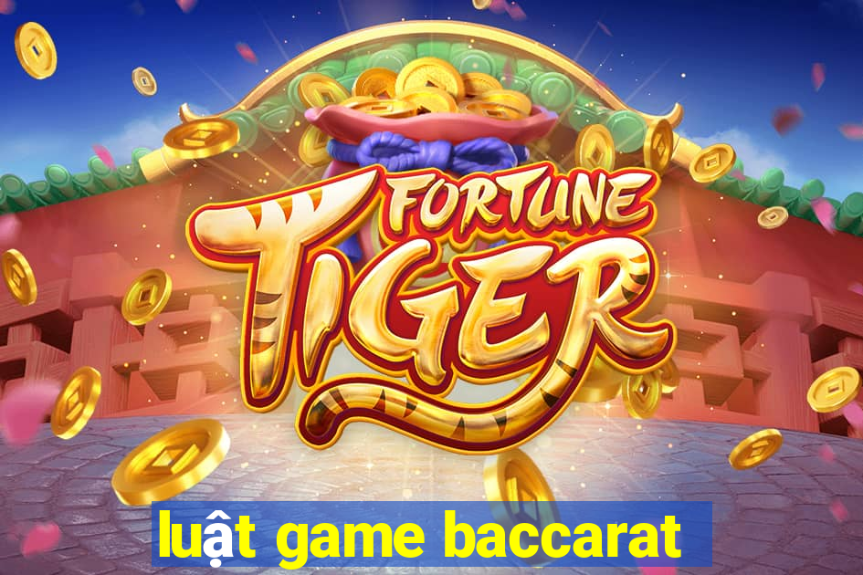 luật game baccarat