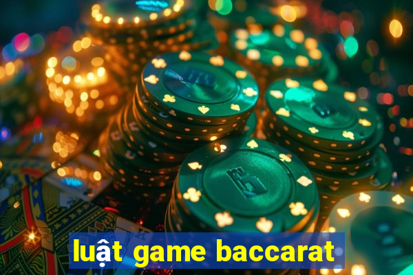 luật game baccarat