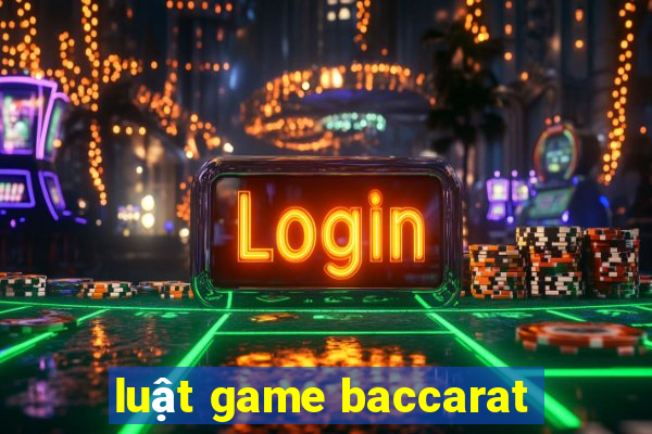 luật game baccarat