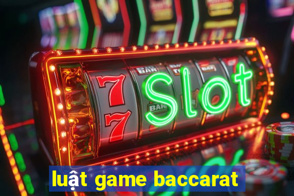 luật game baccarat