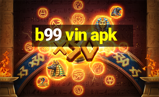 b99 vin apk