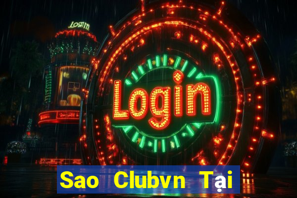 Sao Clubvn Tại Game Bài Đổi Thưởng