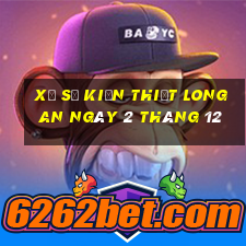 xổ số kiến thiết long an ngày 2 tháng 12