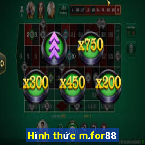 Hình thức m.for88