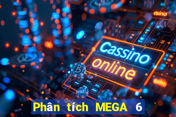 Phân tích MEGA 6 45 thứ hai