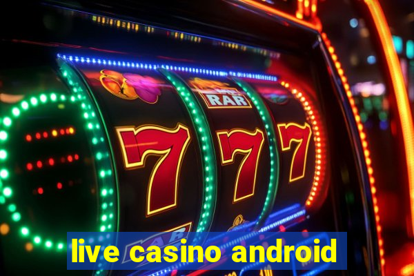 live casino android