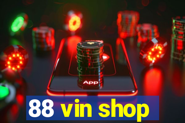 88 vin shop