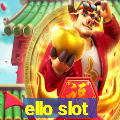 ello slot