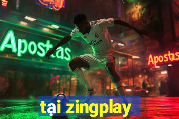 tại zingplay