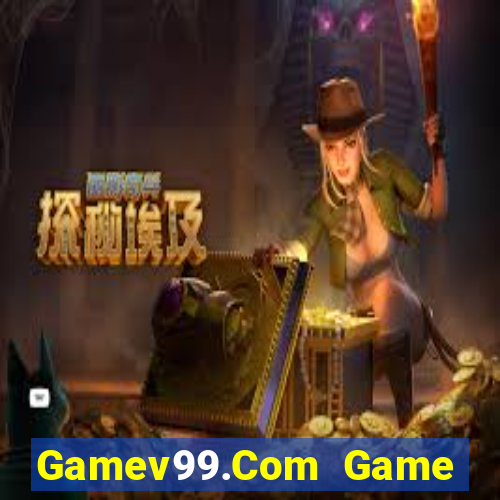 Gamev99.Com Game Bài Tặng Code