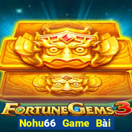 Nohu66 Game Bài 247 Club