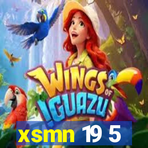 xsmn 19 5