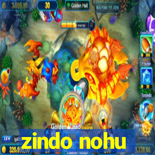 zindo nohu