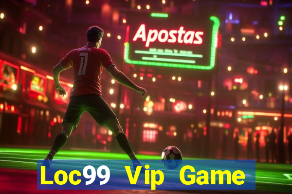 Loc99 Vip Game Bài Ăn Tiền