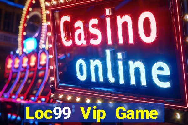 Loc99 Vip Game Bài Ăn Tiền