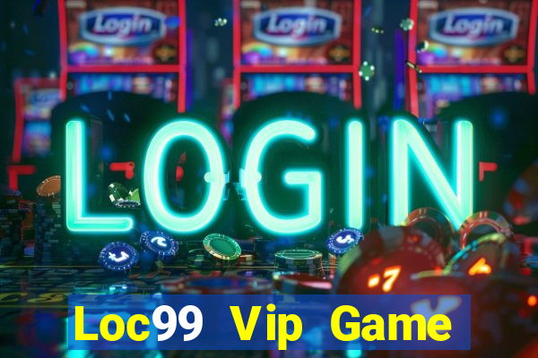 Loc99 Vip Game Bài Ăn Tiền