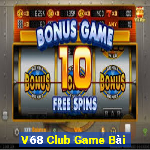 V68 Club Game Bài